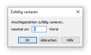 Dialogbox Zufällig variieren – Anschlagsstärken